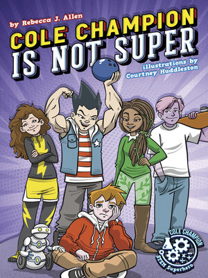 cover image of Cole Champion Is Not Super